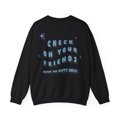 Elyssa Rodarte: Check On Your Friends Crewneck Sweatshirt