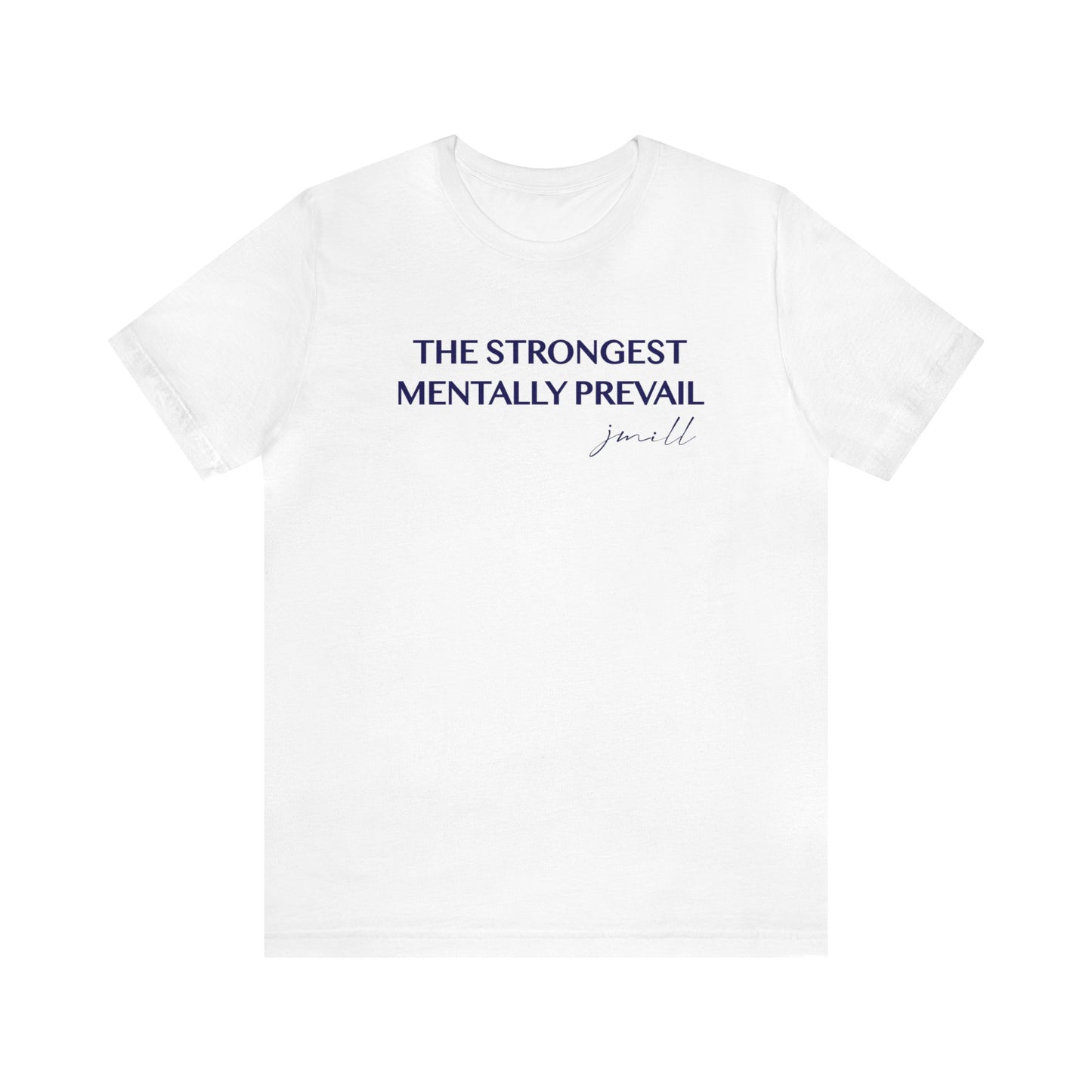 Jayla Miiller: The Strongest Mentally Prevail Tee