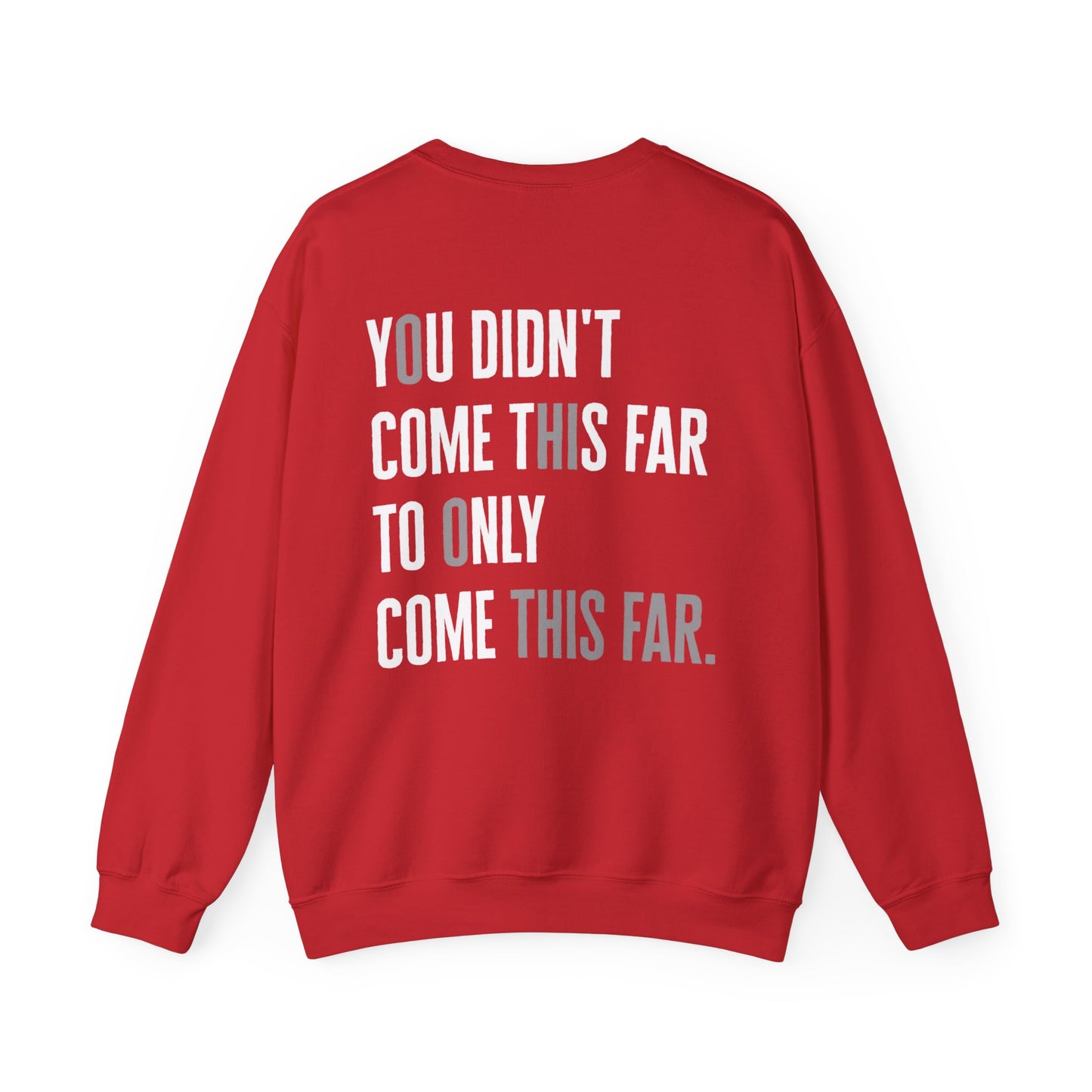 Makayla Madrid: You Didn't Come This Far To Only Come This Far Crewneck