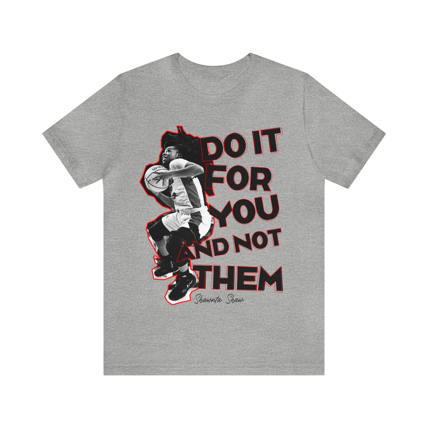 Shawnta Shaw: Do It For You And Not Them Tee