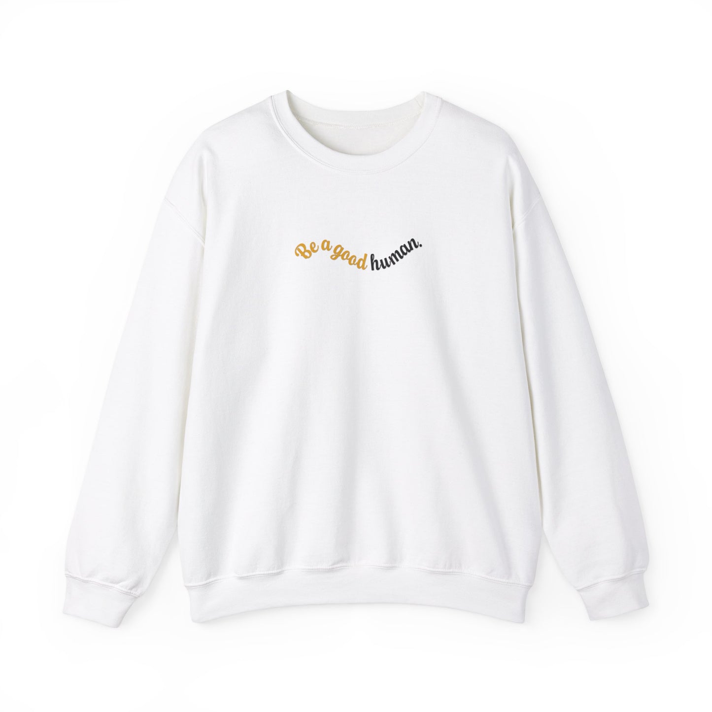 Madeline Andelbradt: Be A Good Human Crewneck