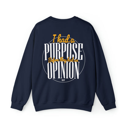 Christian Ceja: I Had A Purpose Before They Had An Opinion Crewneck