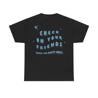 Elyssa Rodarte: Check On Your Friends Tee