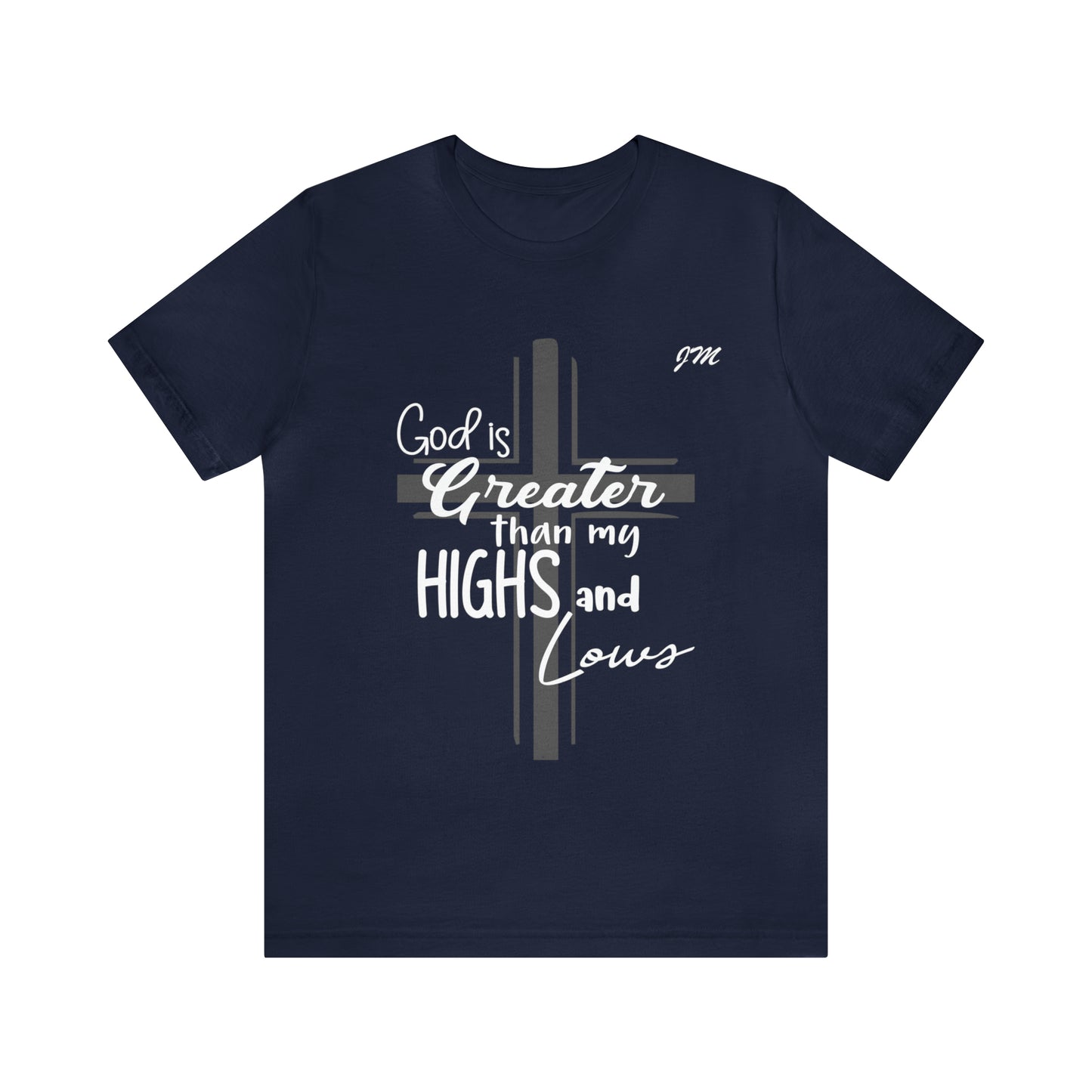 Jesiana Mora: God Is Greater Than My Highs And Lows Tee