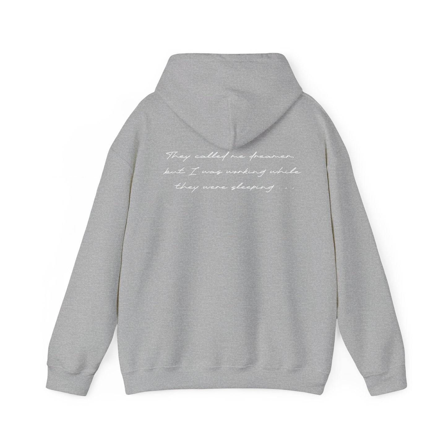 Enola Papin: They Called Me Dreamer, But I Was Working While They Were Sleeping Hoodie