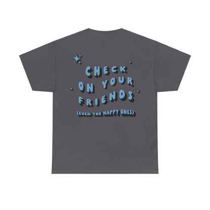 Elyssa Rodarte: Check On Your Friends Tee