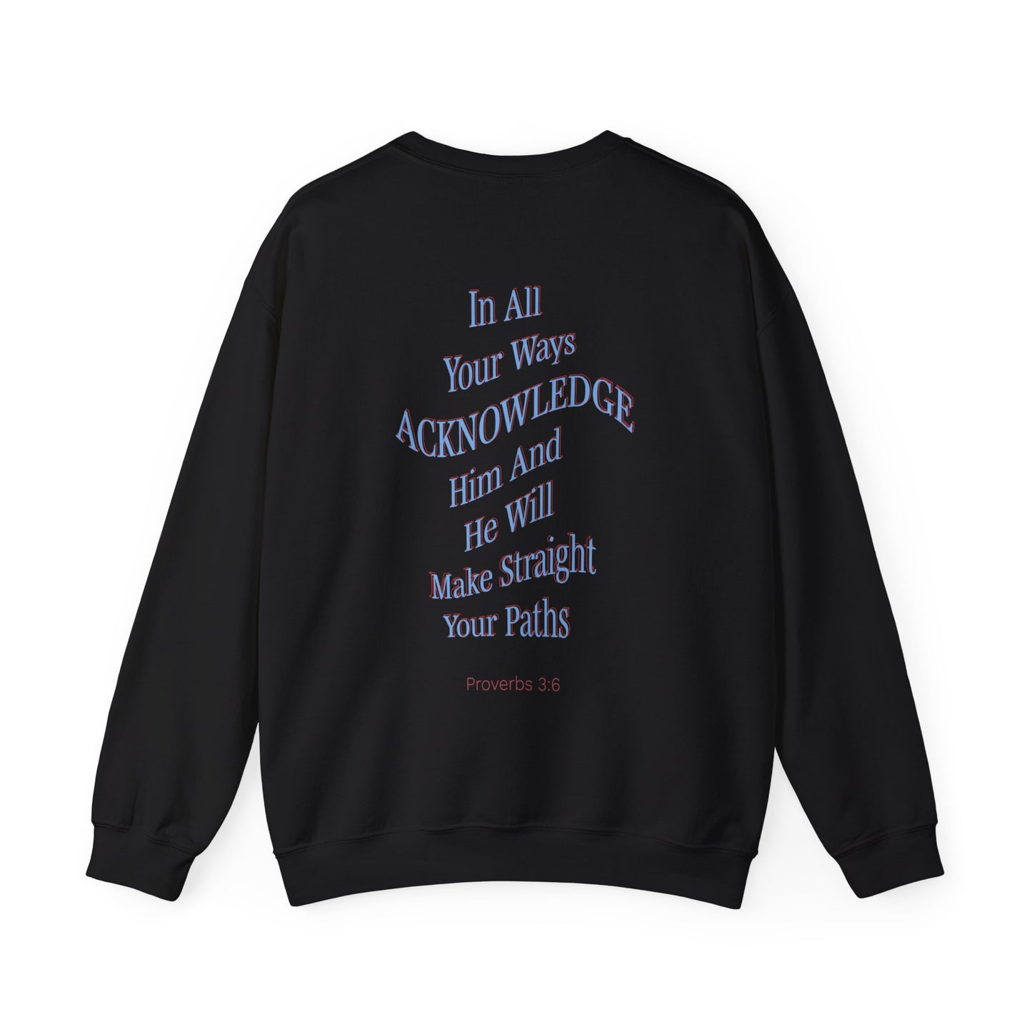 London Downing: Proverbs 3:6 Crewneck