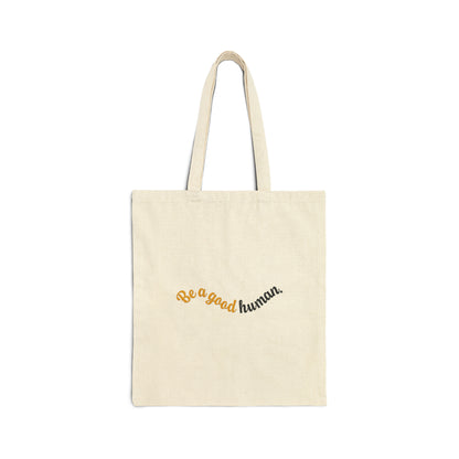 Madeline Andelbradt: Be A Good Human Cotton Canvas Tote Bag