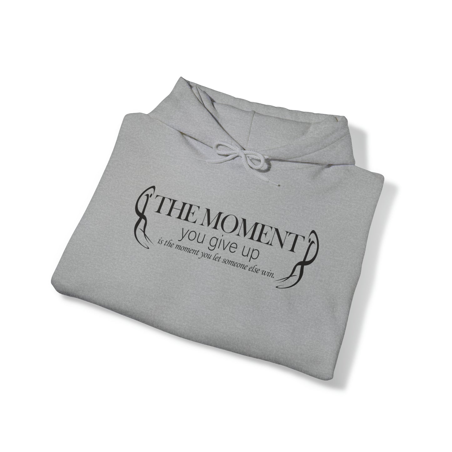 Cornelius Davis: The Moment You Give Up Is The Moment You Let Someone Else Win Hoodie