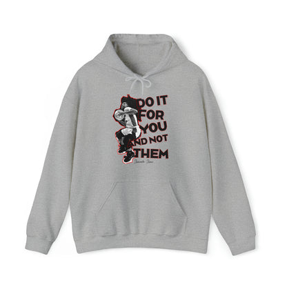 Shawnta Shaw: Do It For You And Not Them Hoodie