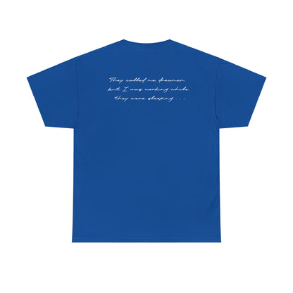 Enola Papin: They Called Me Dreamer, But I Was Working While They Were Sleeping Tee