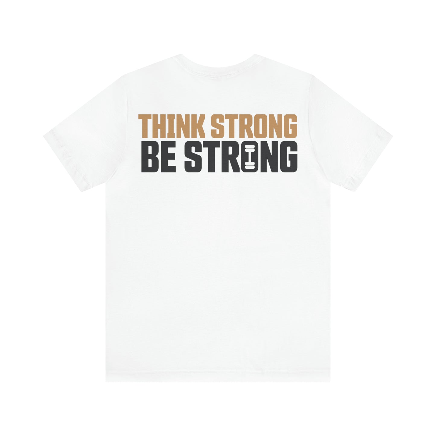 Jayhlin Swain: Think Strong Be Strong Tee