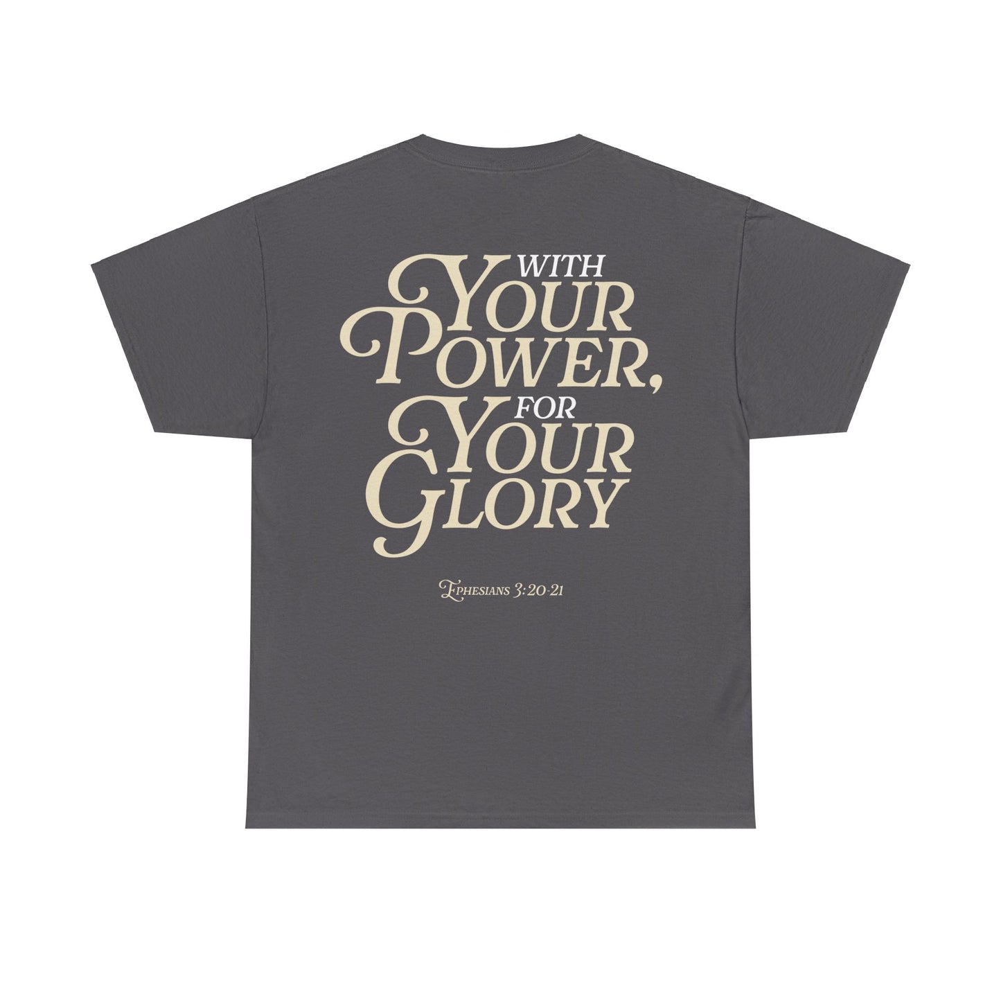 Kate Thibault: With Your Power, For Your Glory Tee