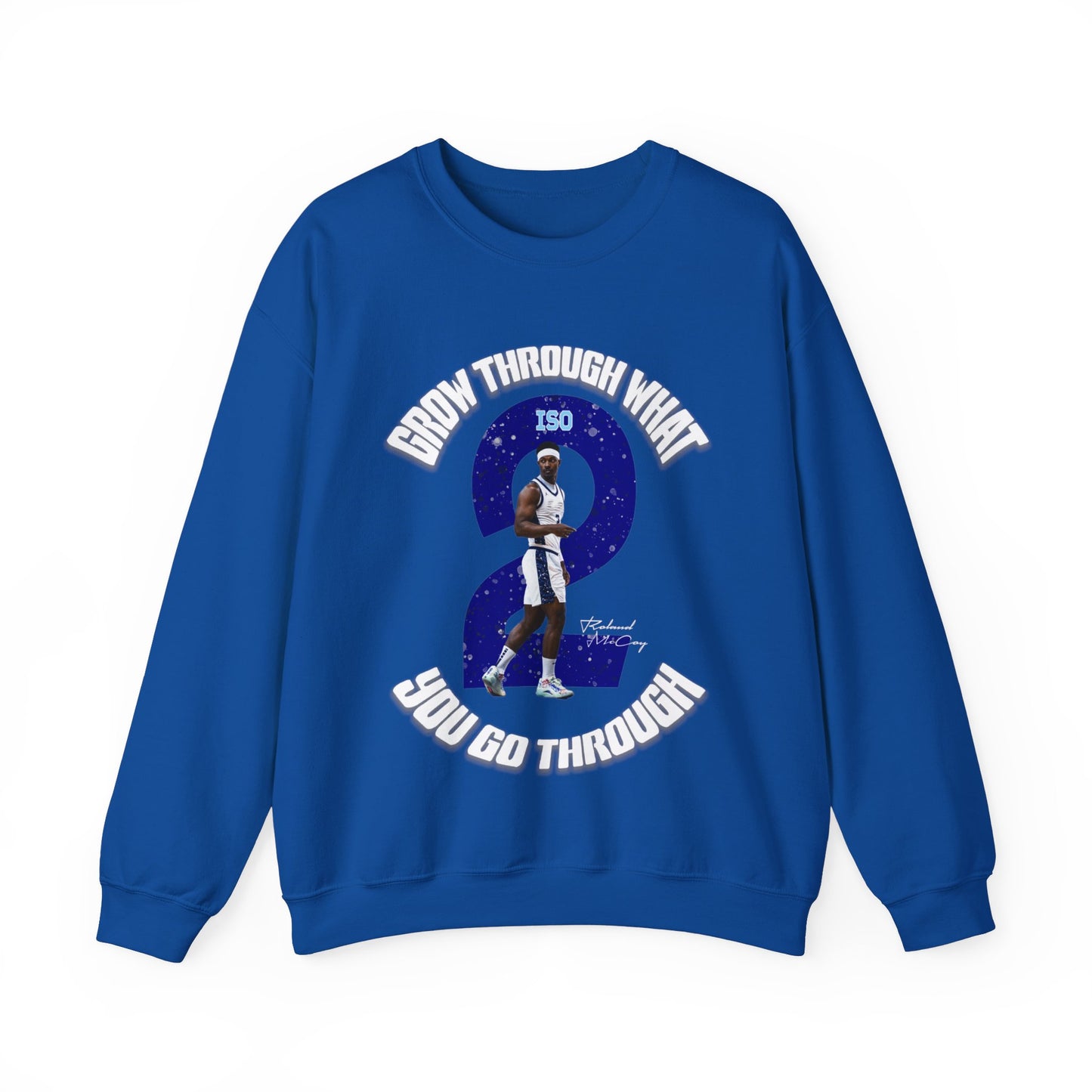 Roland McCoy: Grow Through What You Go Through Crewneck