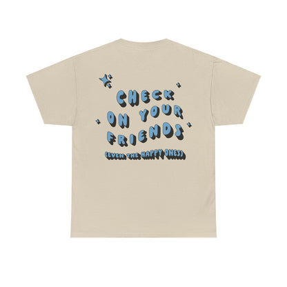 Elyssa Rodarte: Check On Your Friends Tee