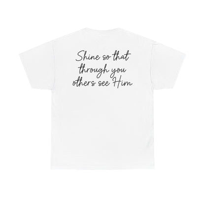 Anika Prisby: Shine So That Through You Others See Him Tee