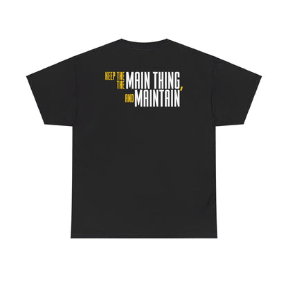 DJ Morgan: Keep The Main Thing The Main Thing & Maintain Tee