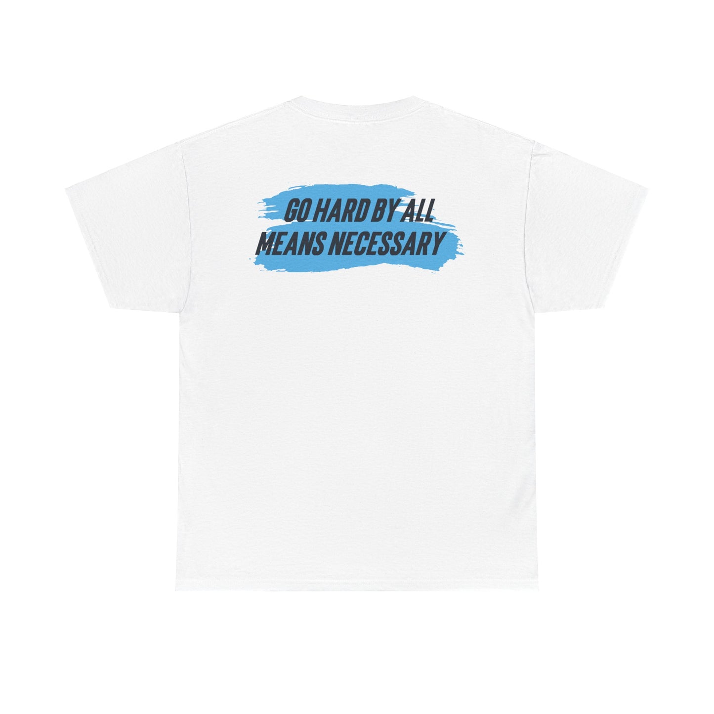 Quaysheed Scott: Go Hard By All Means Necessary Tee