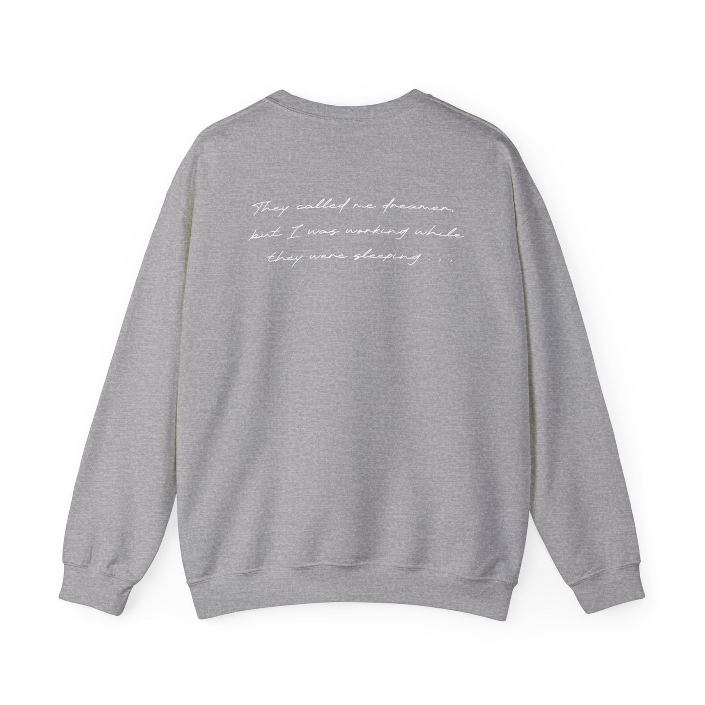 Enola Papin: They Called Me Dreamer, But I Was Working While They Were Sleeping Crewneck