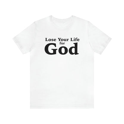 Jerome Riley: Lose Your Life For God Tee