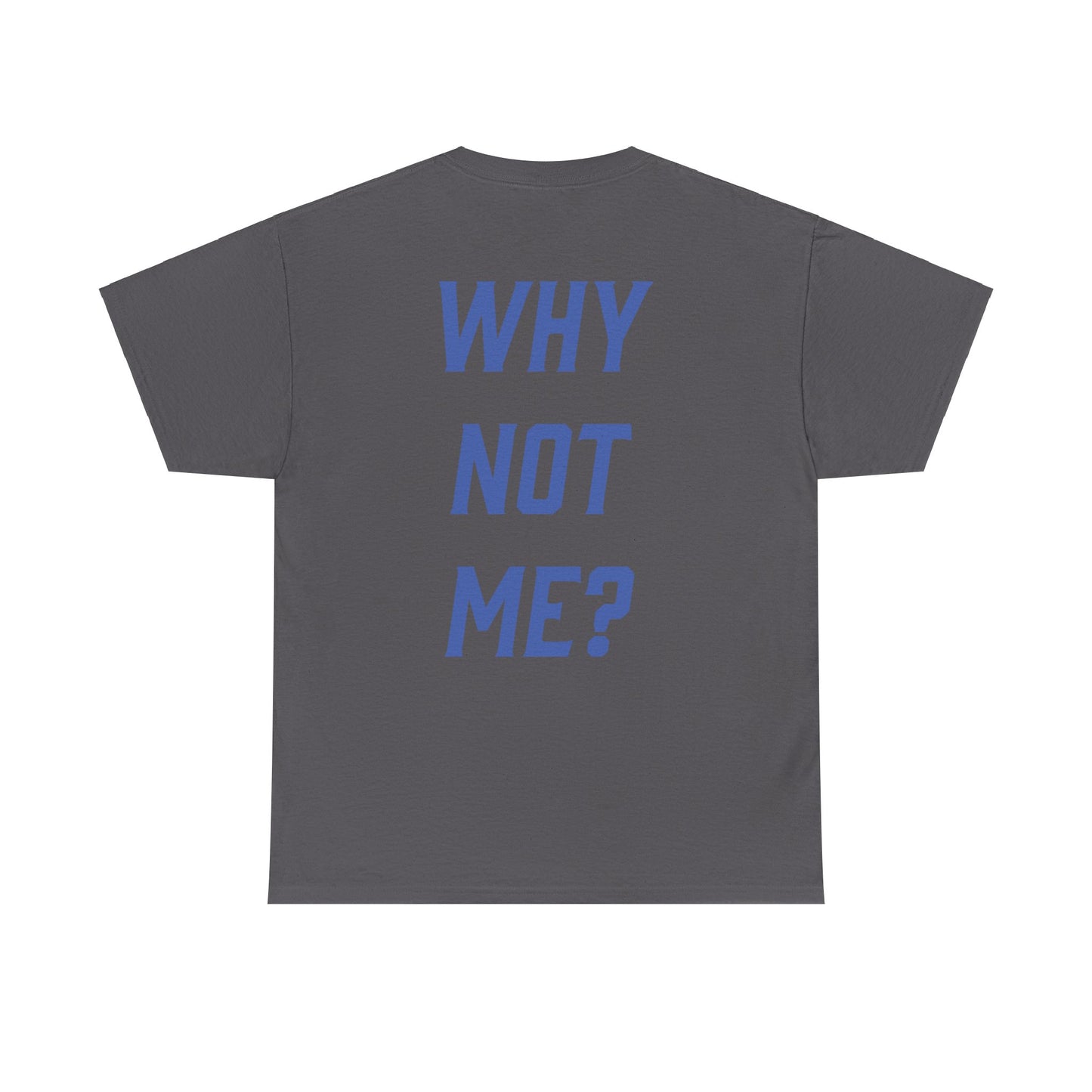 Nolan Arnold: Why Not Me? Tee