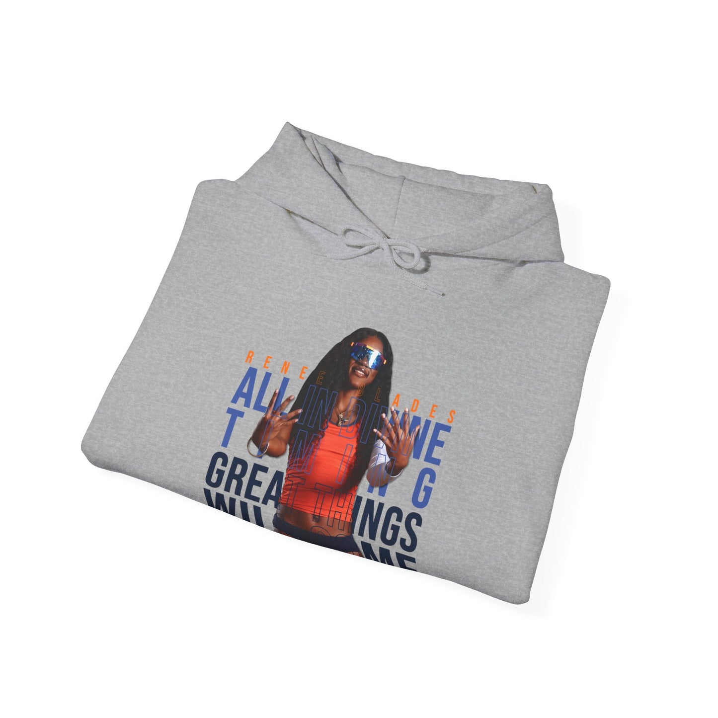 Renee Blades: All In Divine Timing Great Things Will Come Hoodie