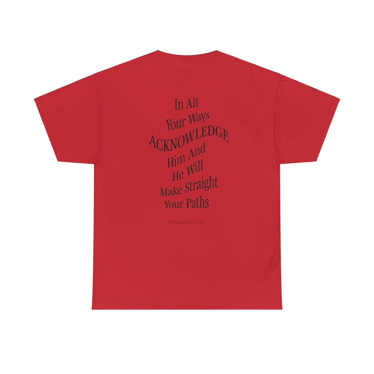 London Downing: Proverbs 3:6 Tee