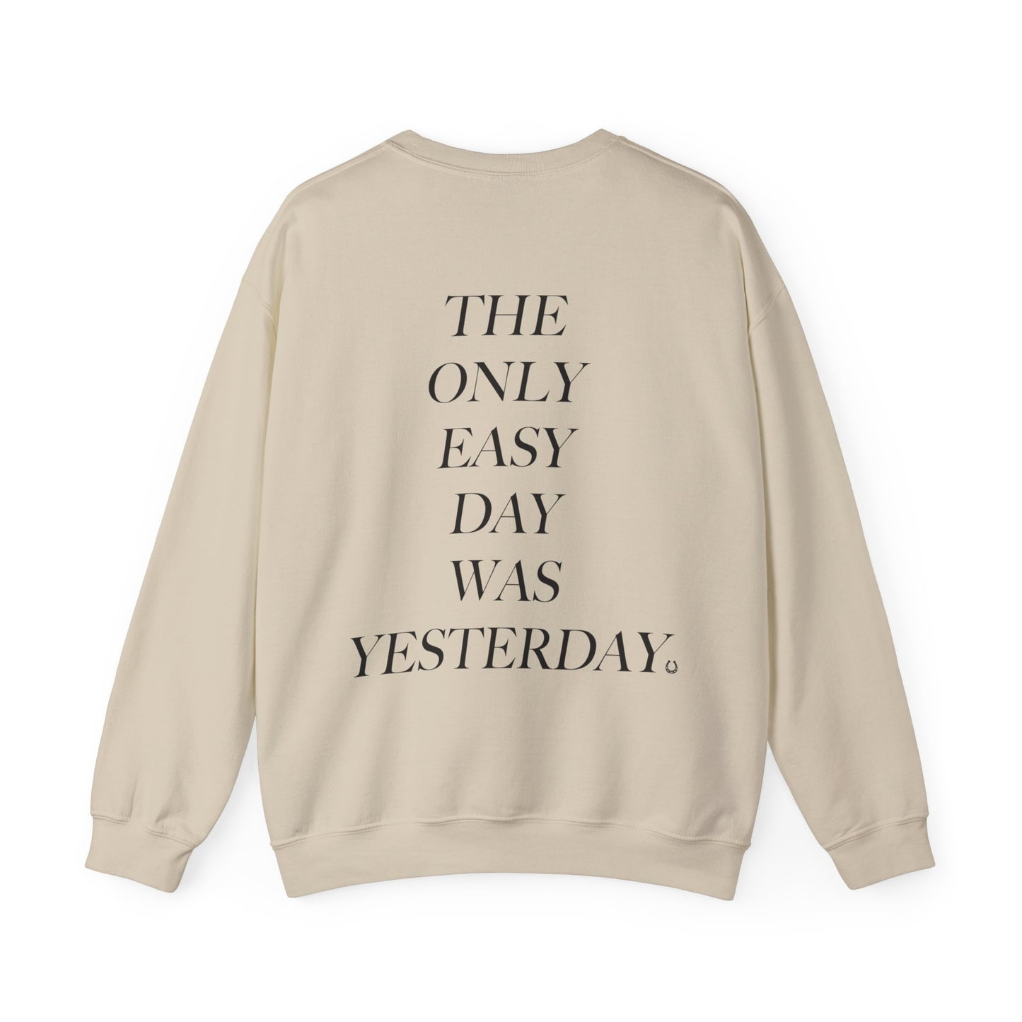 Sydney Sisil: The Only Easy Day Was Yesterday Crewneck