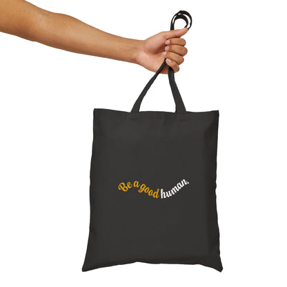 Madeline Andelbradt: Be A Good Human Cotton Canvas Tote Bag