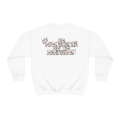 Tyquez Royal: Be Phenomenal or Be Forgotten Crewneck