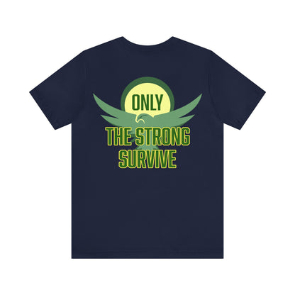 Desiree Thomas: Only The Strong Survive Tee