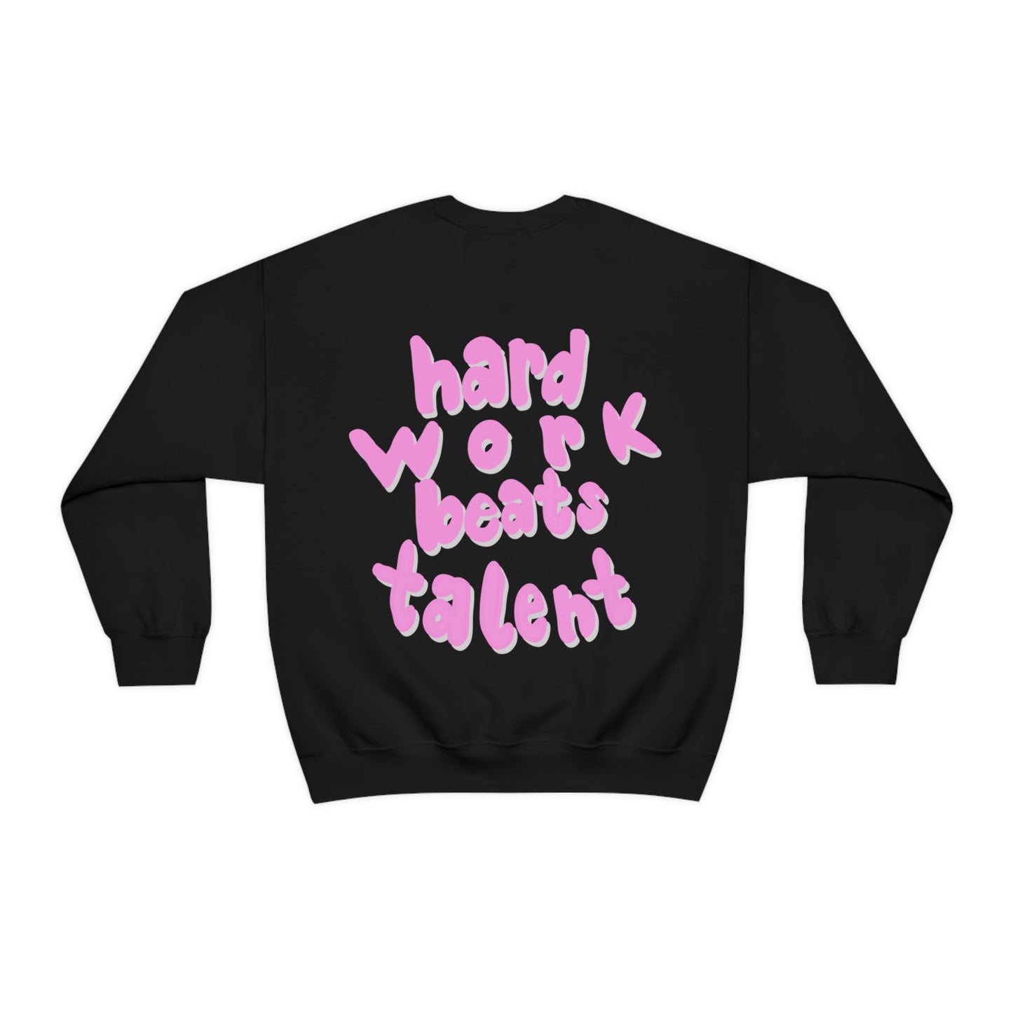 Gracie Hill: Hard Work Beats Talent Crewneck