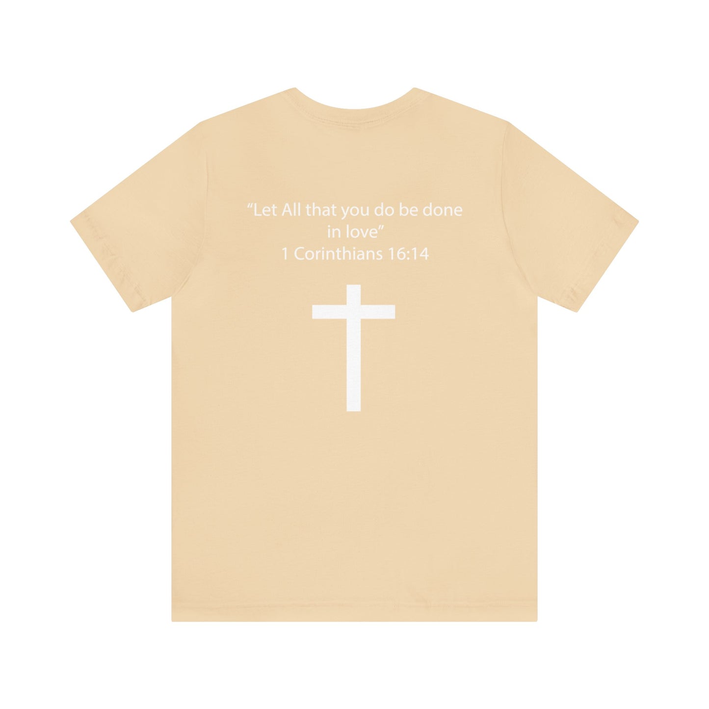 Jesus Cruz: 1 Corinthians 16:14 Tee