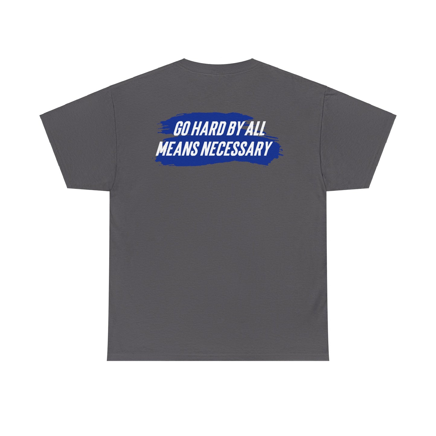 Quaysheed Scott: Go Hard By All Means Necessary Tee