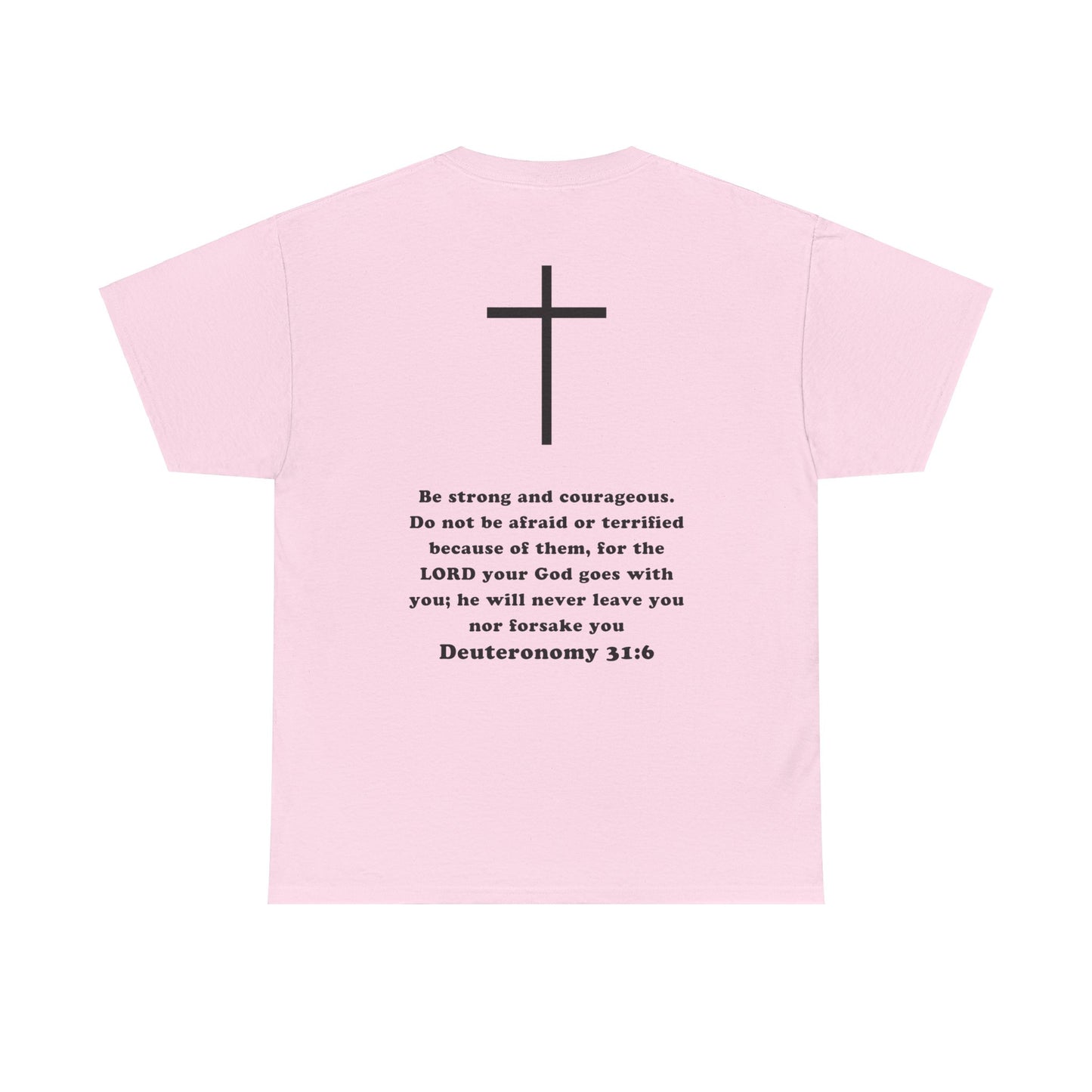 Emily Murphy: Deuteronomy 31:6 Tee