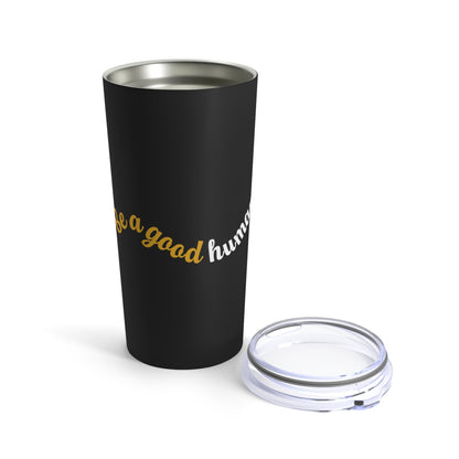 Madeline Andelbradt: Be A Good Human 20oz Tumbler