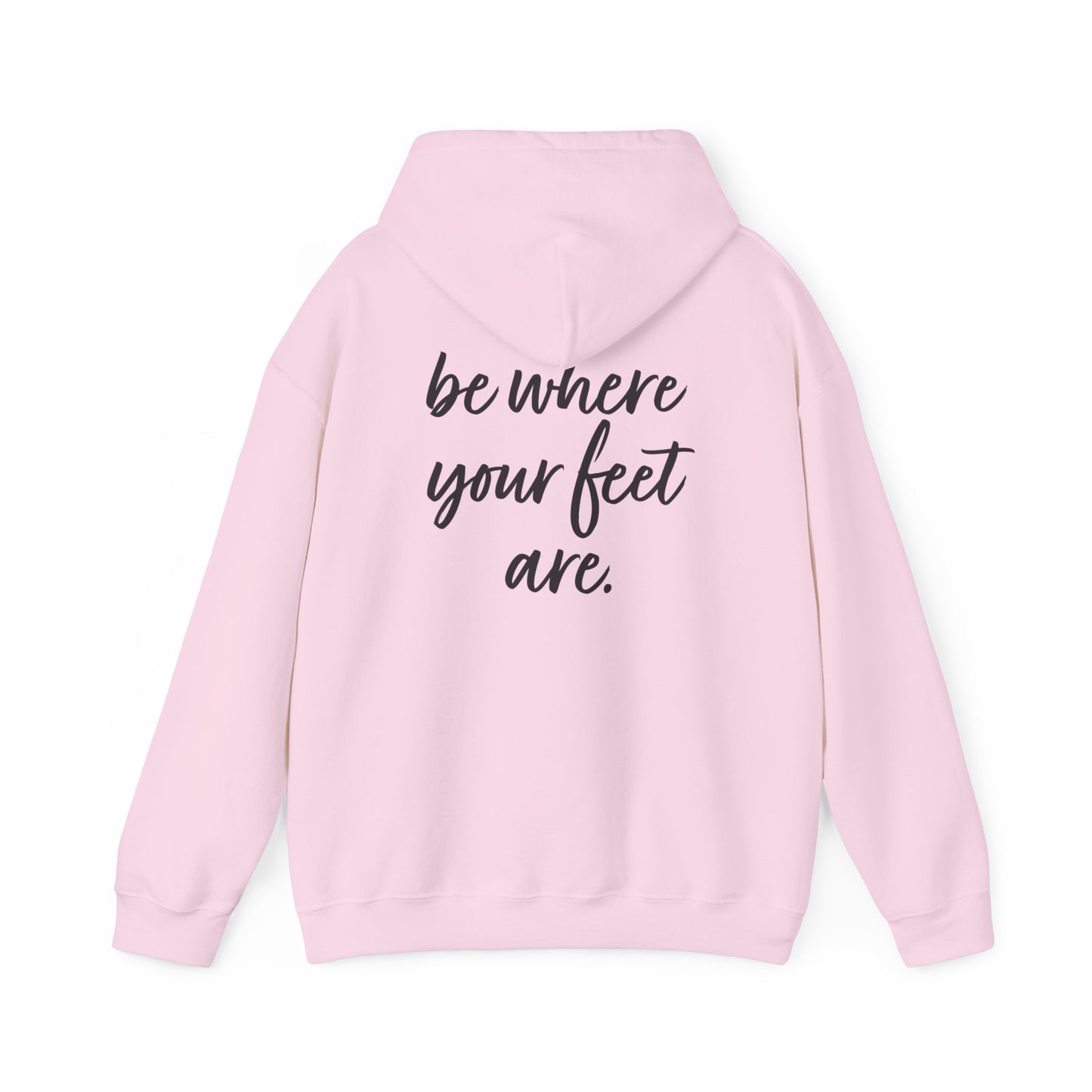 Olivia Kotowski: Be Where Your Feet Are Hoodie