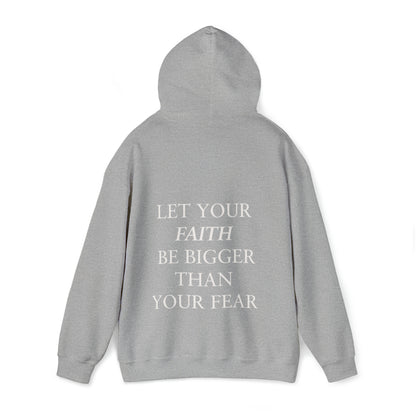 Tyler Wheaton: Let Your Faith Be Bigger Than Your Fear Hoodie