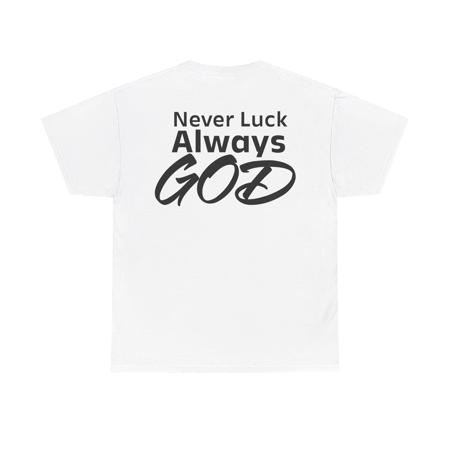 Noel Asiedu: Never Luck Always God Tee