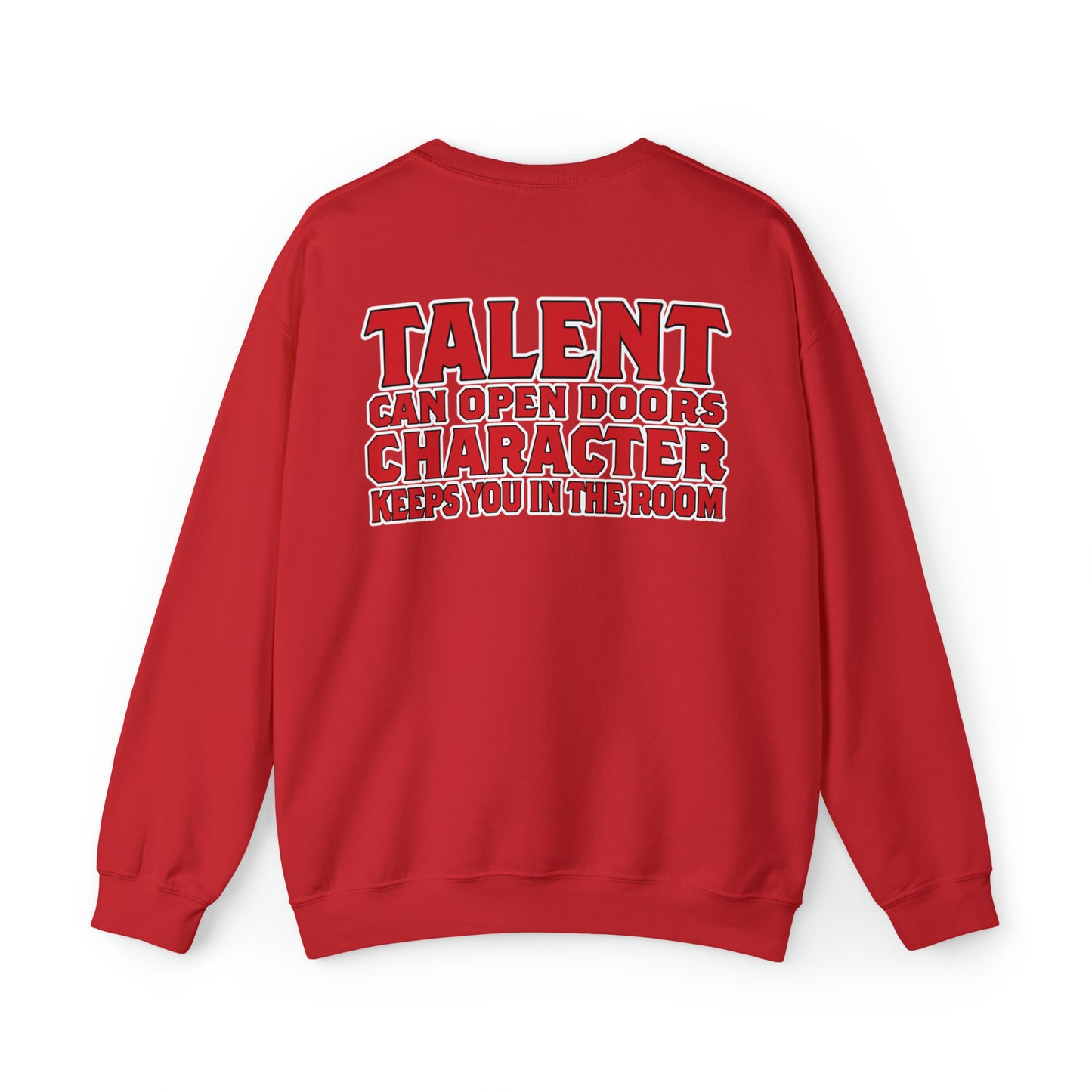 Jaylen Patterson: Talent Can Open Doors, Character Keeps You in The Room Crewneck