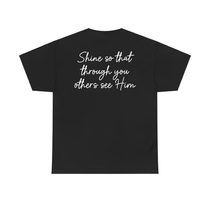 Anika Prisby: Shine So That Through You Others See Him Tee