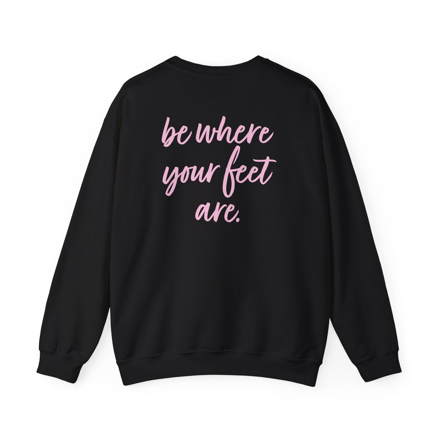 Olivia Kotowski: Be Where Your Feet Are Crewneck