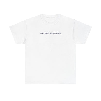 Lorenzza Marcacci: Love Like Jesus Does Tee