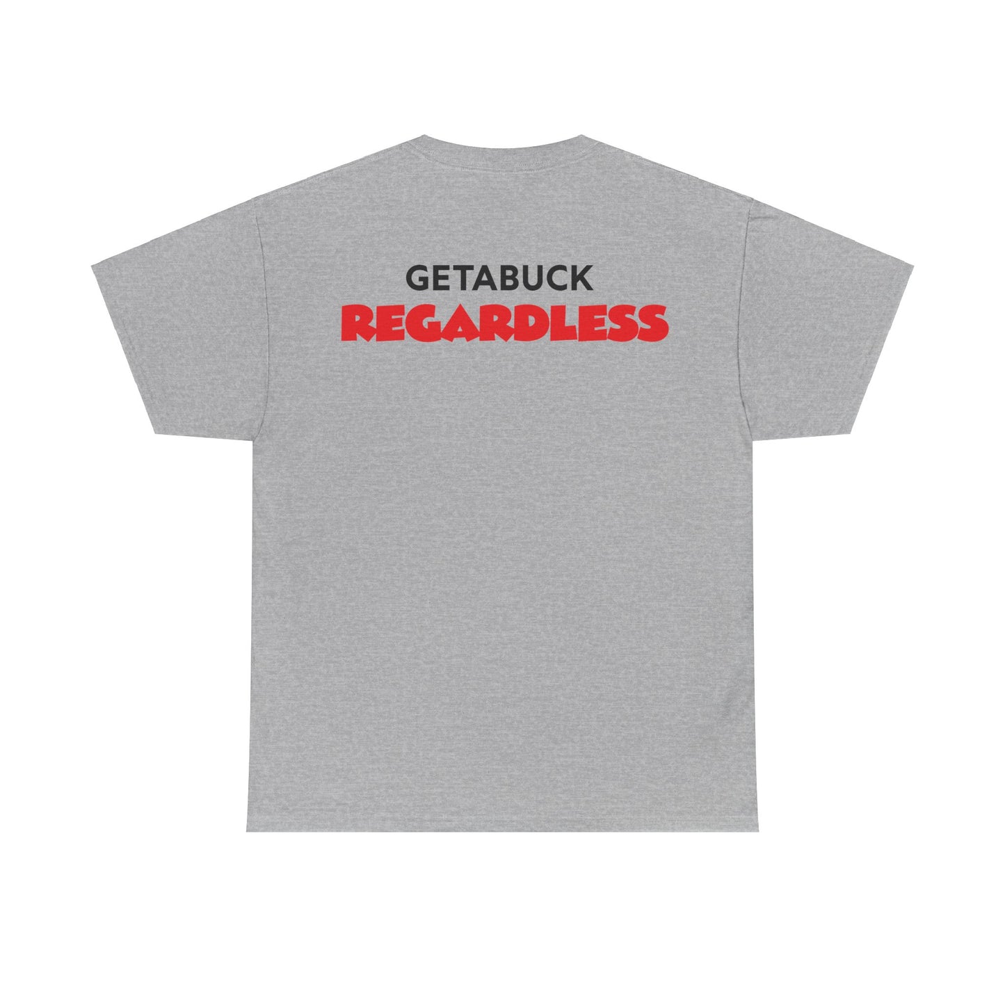 Tarence Guinyard: Getabuck Regardless Tee