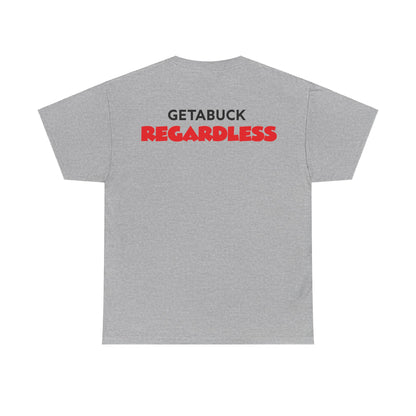 Tarence Guinyard: Getabuck Regardless Tee