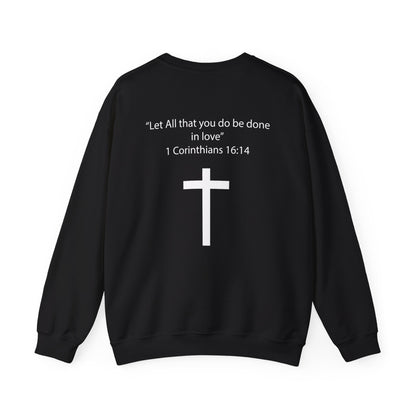 Jesus Cruz: 1 Corinthians 16:14 Crewneck