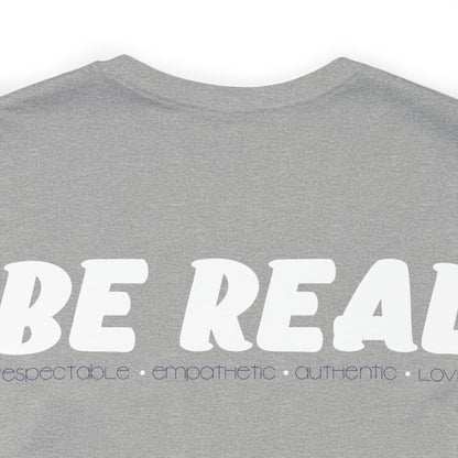 Sierra Kersten: Be Real Tee