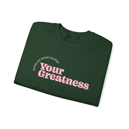 Briley Tiller: Never Let Doubt Silence Your Greatness Crewneck