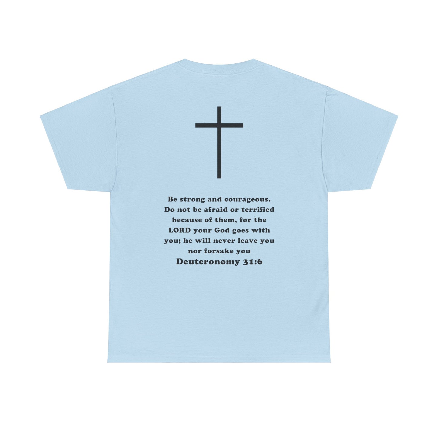 Emily Murphy: Deuteronomy 31:6 Tee