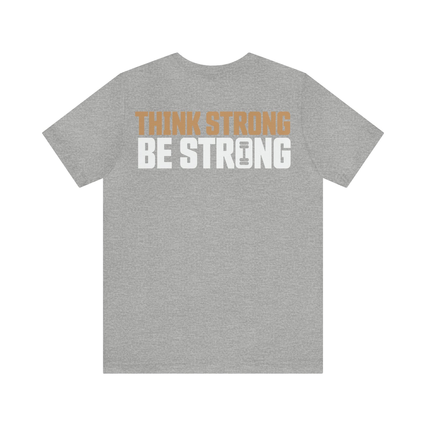 Jayhlin Swain: Think Strong Be Strong Tee